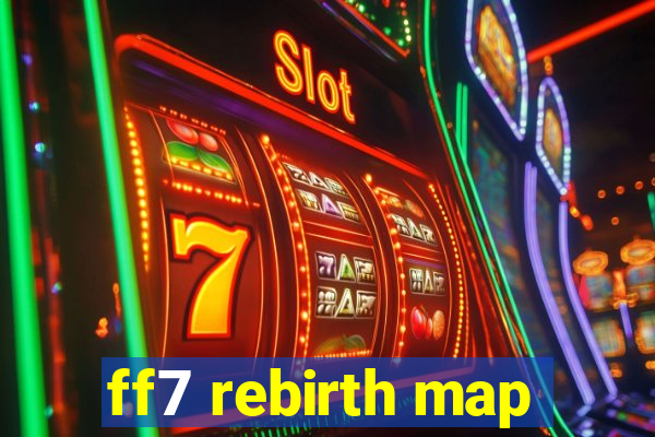 ff7 rebirth map